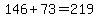 146+%2B+73=219