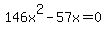 146x%5E2-57x=0