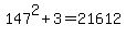 147%5E2%2B3=21612