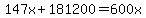 147x%2B181200=600x