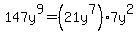 147y%5E9=%2821y%5E7%29%2A7y%5E2%29+is+a+multiple+of+%7B%7B%7B21y%5E7