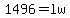 1496=lw