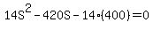 14S%5E2+-+420S+-+14%28400%29+=+0