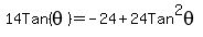 14Tan%28theta%29=-24%2B24Tan%5E2theta