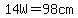14W=98cm