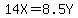 14X=8.5Y
