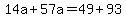 14a%2B57a=49%2B93