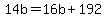 14b+=+16b+%2B+192