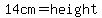 14cm=+height+