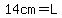 14cm=L