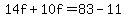 14f%2B10f=83-11