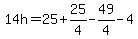 14h=+25%2B25%2F4-49%2F4-4+