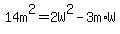 14m%5E2=2W%5E2-3m%2AW