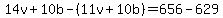 14v%2B10b-%2811v%2B10b%29=656-629
