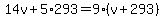 14v%2B5%2A293=9%28v%2B293%29