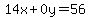 14x%2B0y=56