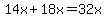 14x%2B18x=32x