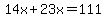 14x%2B23x=111