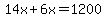14x%2B6x++++=1200