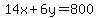 14x%2B6y=800