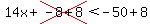 14x%2Bcross%28-8%2B8%29%3C-50%2B8