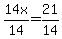 14x%2F14=21%2F14