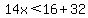 14x%3C16%2B32