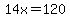 14x=120