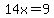 14x=9
