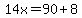 14x=90%2B8