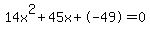 14x%5E2%2B45x%2B-49+=+0