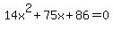 14x%5E2%2B75x%2B86+=+0