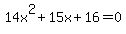 14x%5E2+%2B+15x+%2B+16+=+0