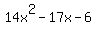 14x%5E2+-+17x+-+6