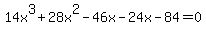14x%5E3%2B28x%5E2-46x-24x-84=0