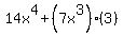 14x%5E4%2B%287x%5E3%29%283%29