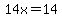 14x++=14++