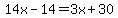 14x-14=3x%2B30