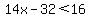14x-32%3C16