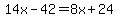 14x-42=8x%2B24