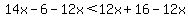 14x-6-12x%3C12x%2B16-12x