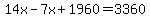 14x-7x%2B1960=3360