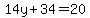 14y%2B34=20