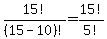 15%21%2F%2815-10%29%21=15%21%2F5%21