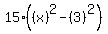 15%28%28x%29%5E2-%283%29%5E2%29