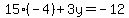 15%28-4%29%2B3y=-12