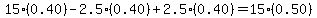 15%280.40%29-2.5%280.40%29%2B2.5%280.40%29=15%280.50%29