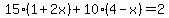 15%281%2B2x%29%2B10%284-x%29=2