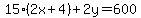 15%282x%2B4%29%2B2y=600