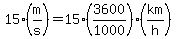 15%28m%2Fs%29=15%283600%2F1000%29%28km%2Fh%29